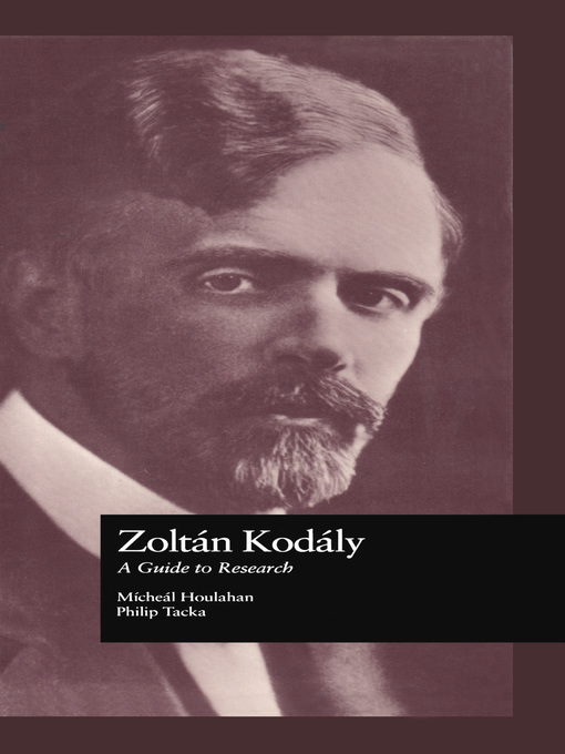 Title details for Zoltan Kodaly by Michael Houlahan - Available